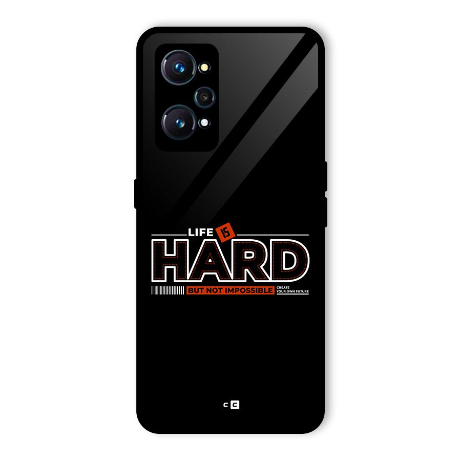 Life Is Hard Glass Back Case for Realme GT Neo2