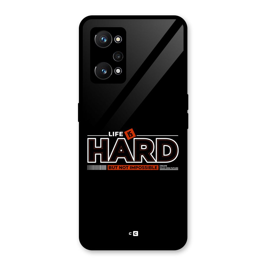 Life Is Hard Glass Back Case for Realme GT Neo 3T
