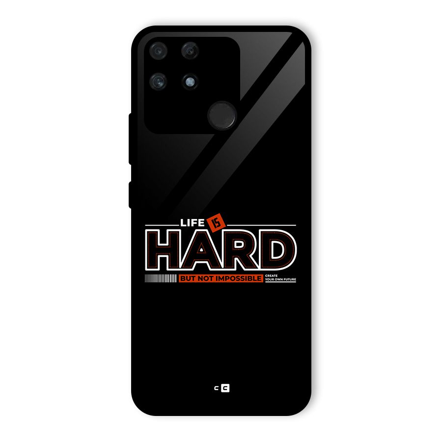 Life Is Hard Glass Back Case for Realme Narzo 50A