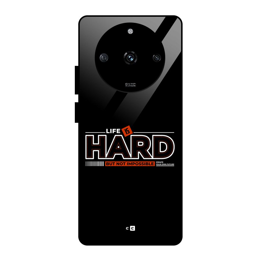 Life Is Hard Glass Back Case for Realme Narzo 60 5G
