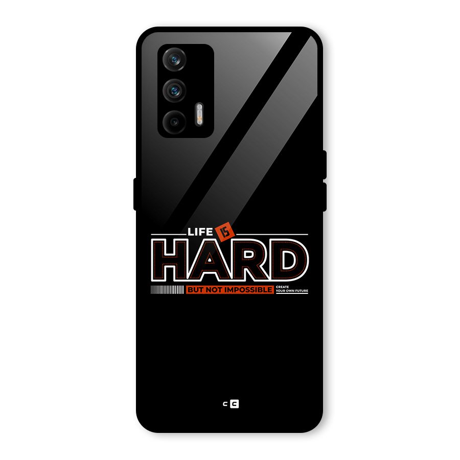 Life Is Hard Glass Back Case for Realme X7 Max