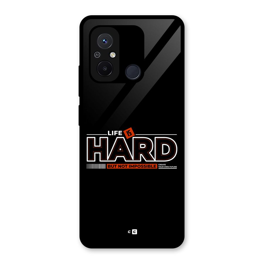 Life Is Hard Glass Back Case for Redmi 12C