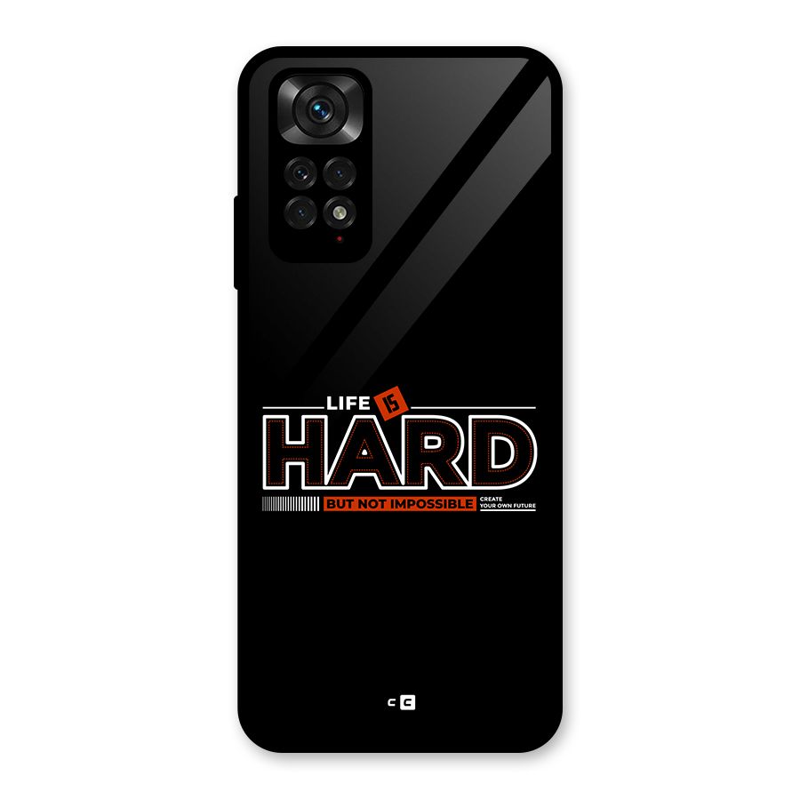 Life Is Hard Glass Back Case for Redmi Note 11