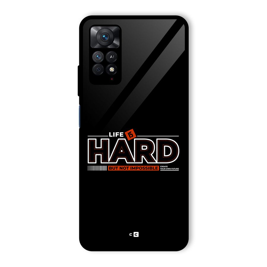 Life Is Hard Glass Back Case for Redmi Note 11 Pro