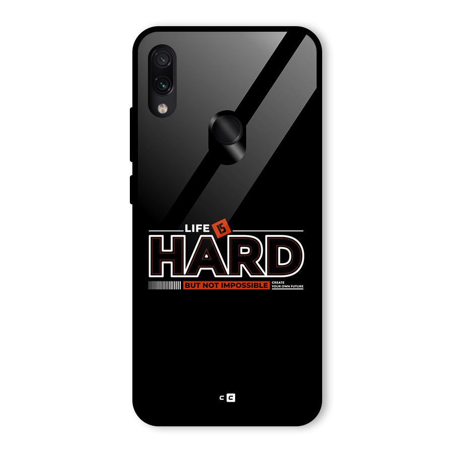 Life Is Hard Glass Back Case for Redmi Note 7