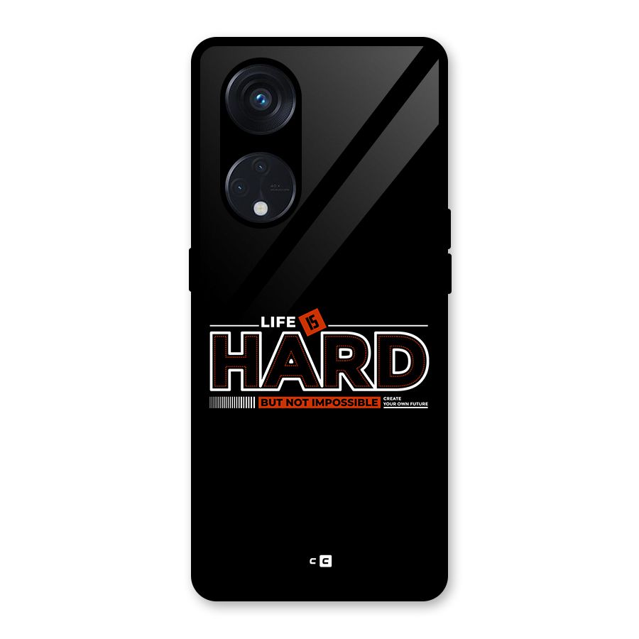 Life Is Hard Glass Back Case for Reno8 T 5G