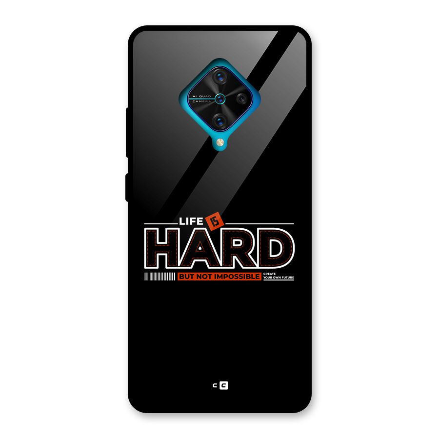 Life Is Hard Glass Back Case for Vivo S1 Pro