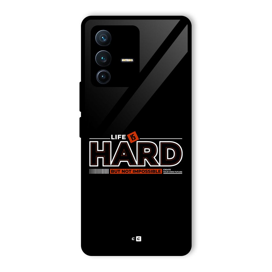 Life Is Hard Glass Back Case for Vivo V23 Pro