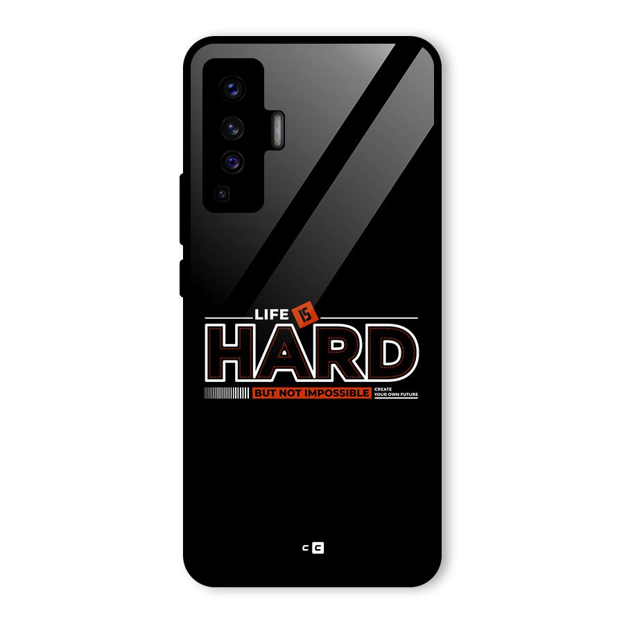 Life Is Hard Glass Back Case for Vivo X50
