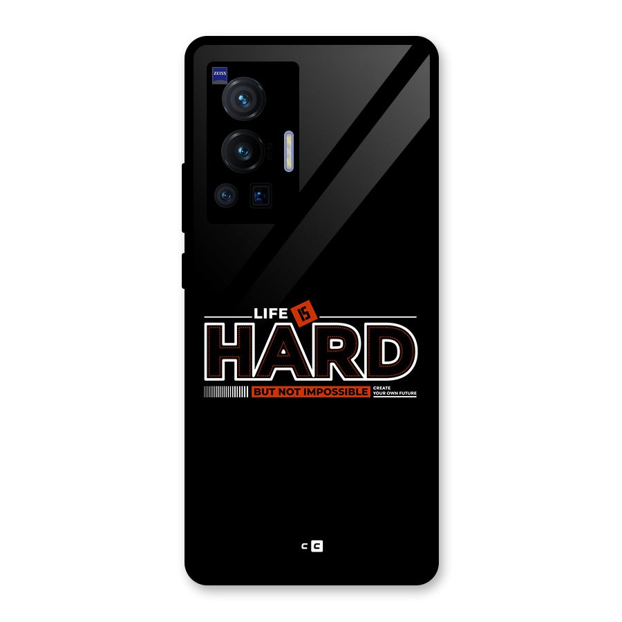 Life Is Hard Glass Back Case for Vivo X70 Pro