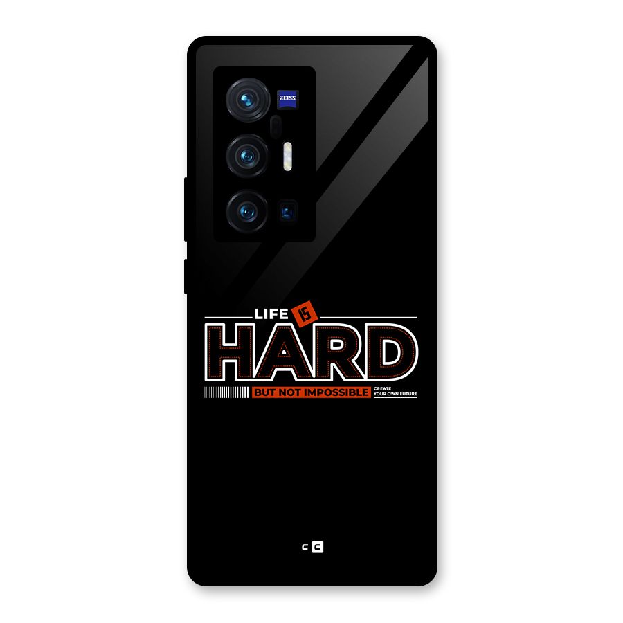 Life Is Hard Glass Back Case for Vivo X70 Pro Plus
