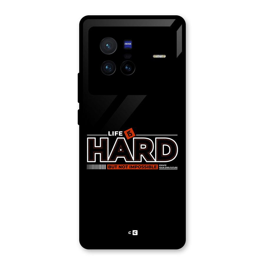 Life Is Hard Glass Back Case for Vivo X80