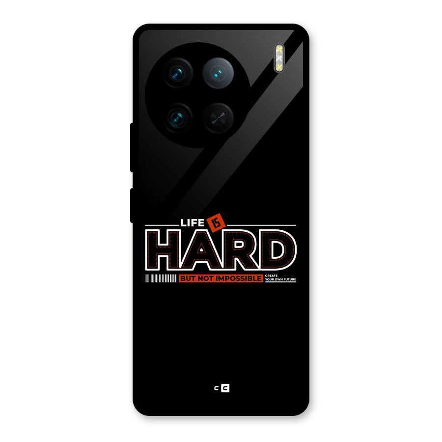 Life Is Hard Glass Back Case for Vivo X90 Pro