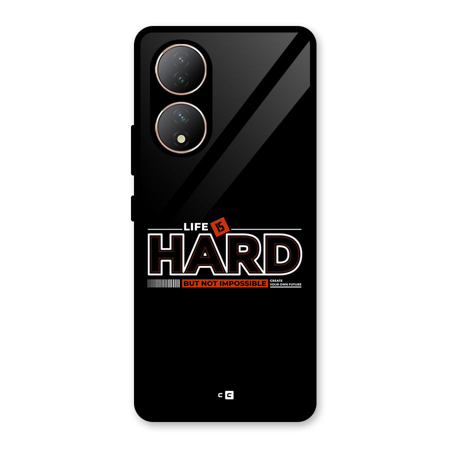 Life Is Hard Glass Back Case for Vivo Y100A