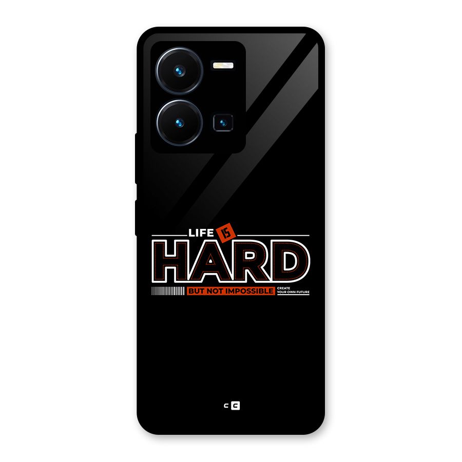 Life Is Hard Glass Back Case for Vivo Y35