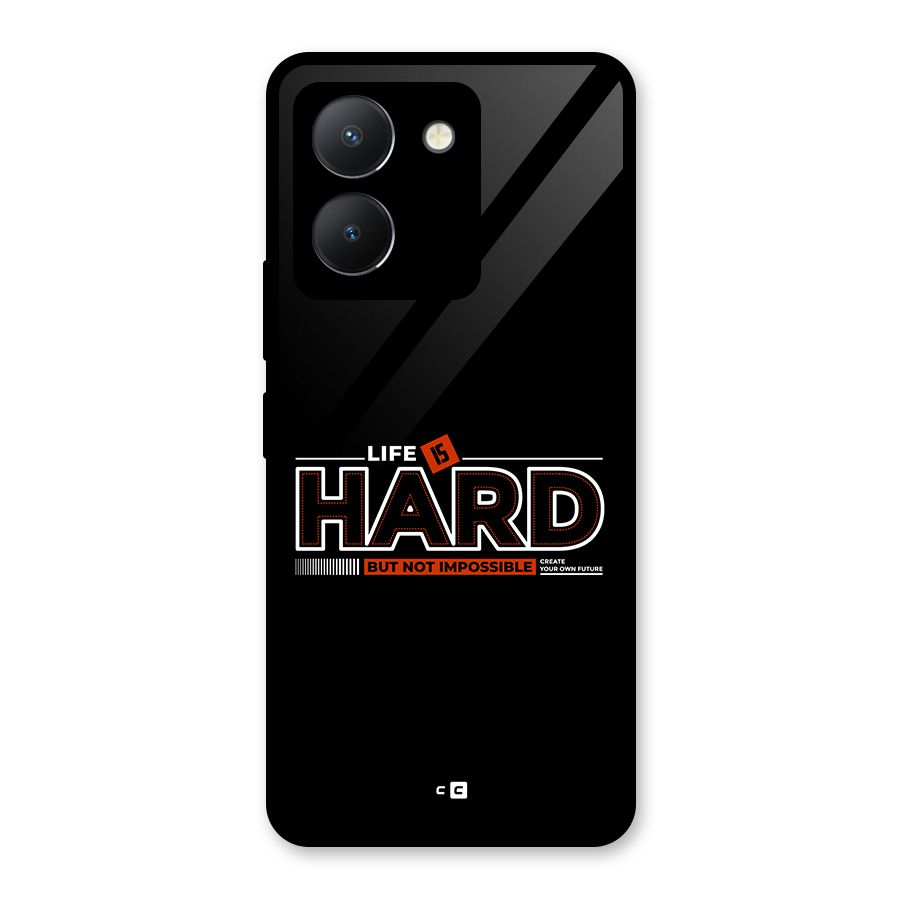 Life Is Hard Glass Back Case for Vivo Y36