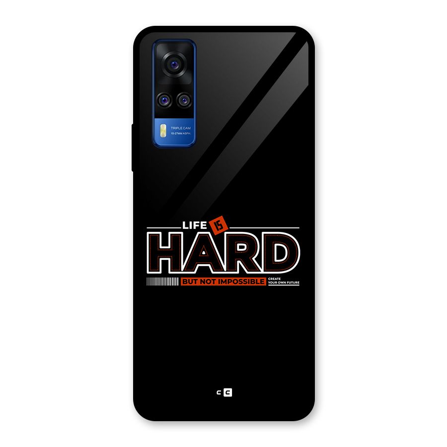 Life Is Hard Glass Back Case for Vivo Y51A