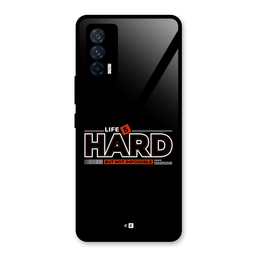 Life Is Hard Glass Back Case for Vivo iQOO 7 5G