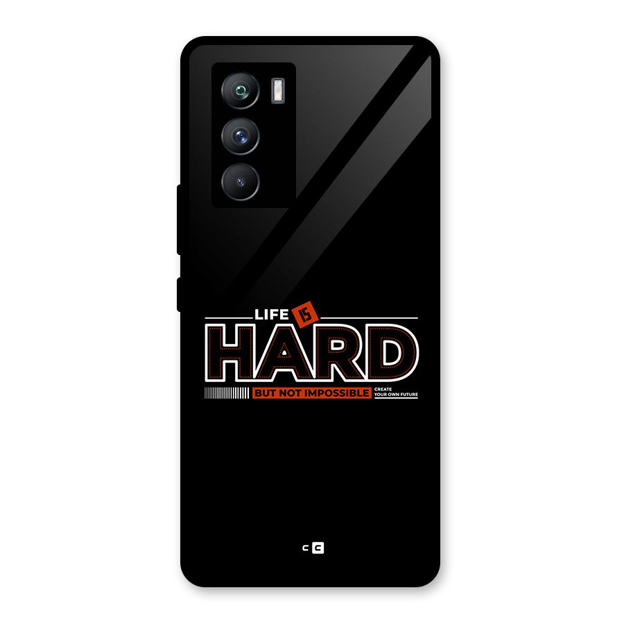 Life Is Hard Glass Back Case for Vivo iQOO 9 SE