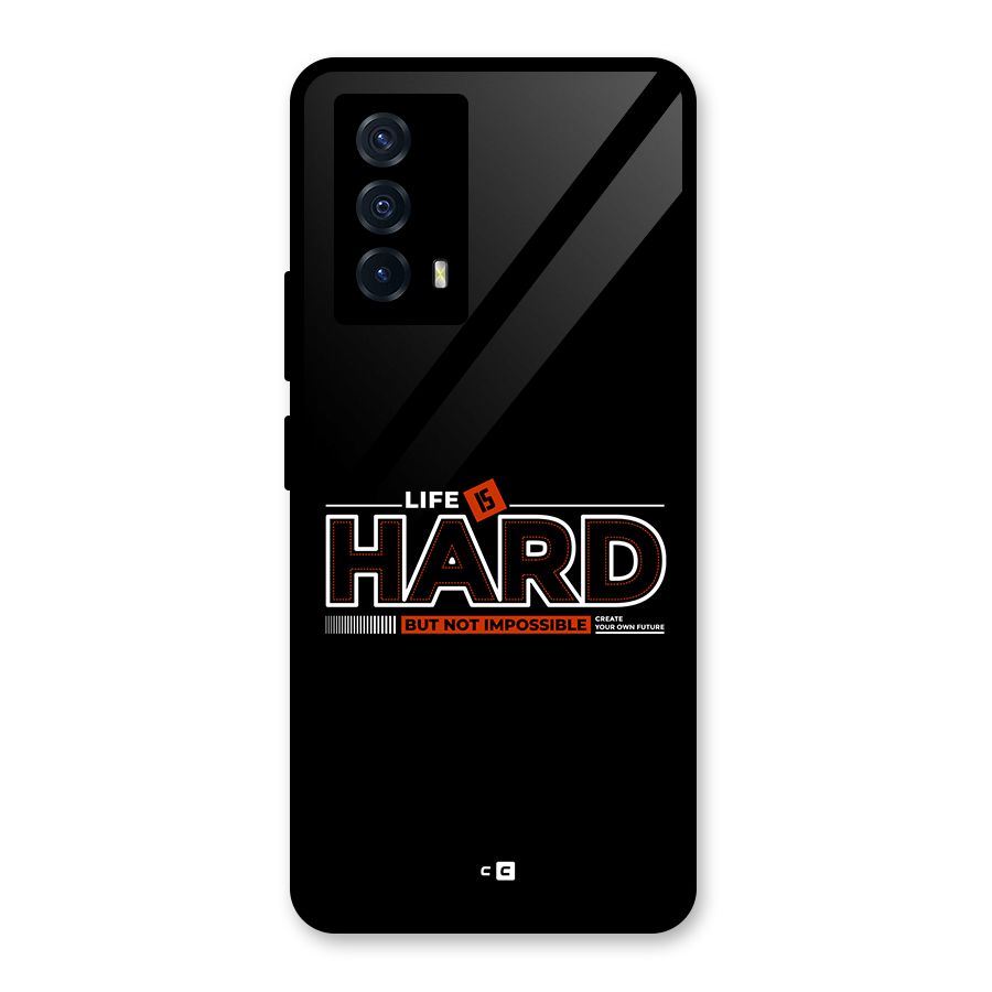 Life Is Hard Glass Back Case for Vivo iQOO Z5