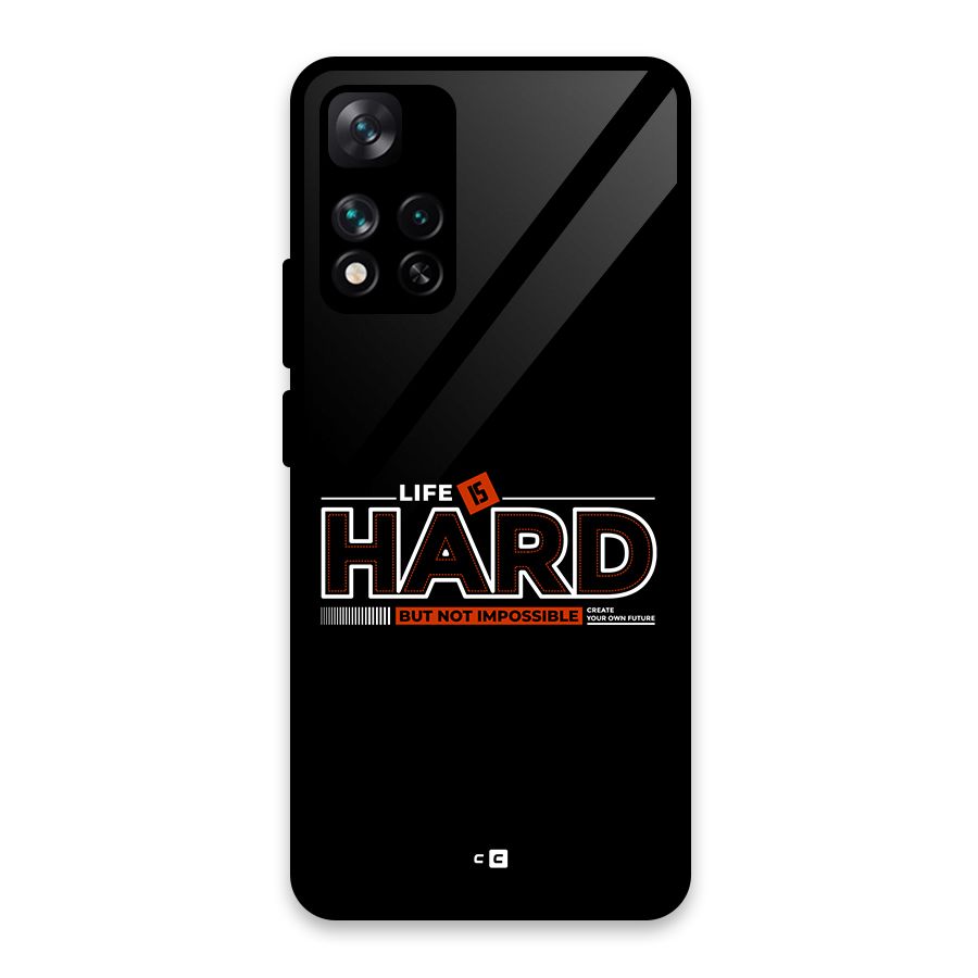 Life Is Hard Glass Back Case for Xiaomi 11i HyperCharge 5G