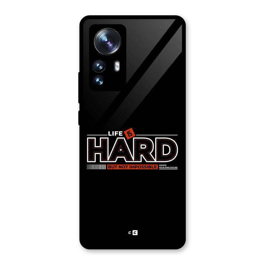 Life Is Hard Glass Back Case for Xiaomi 12 Pro