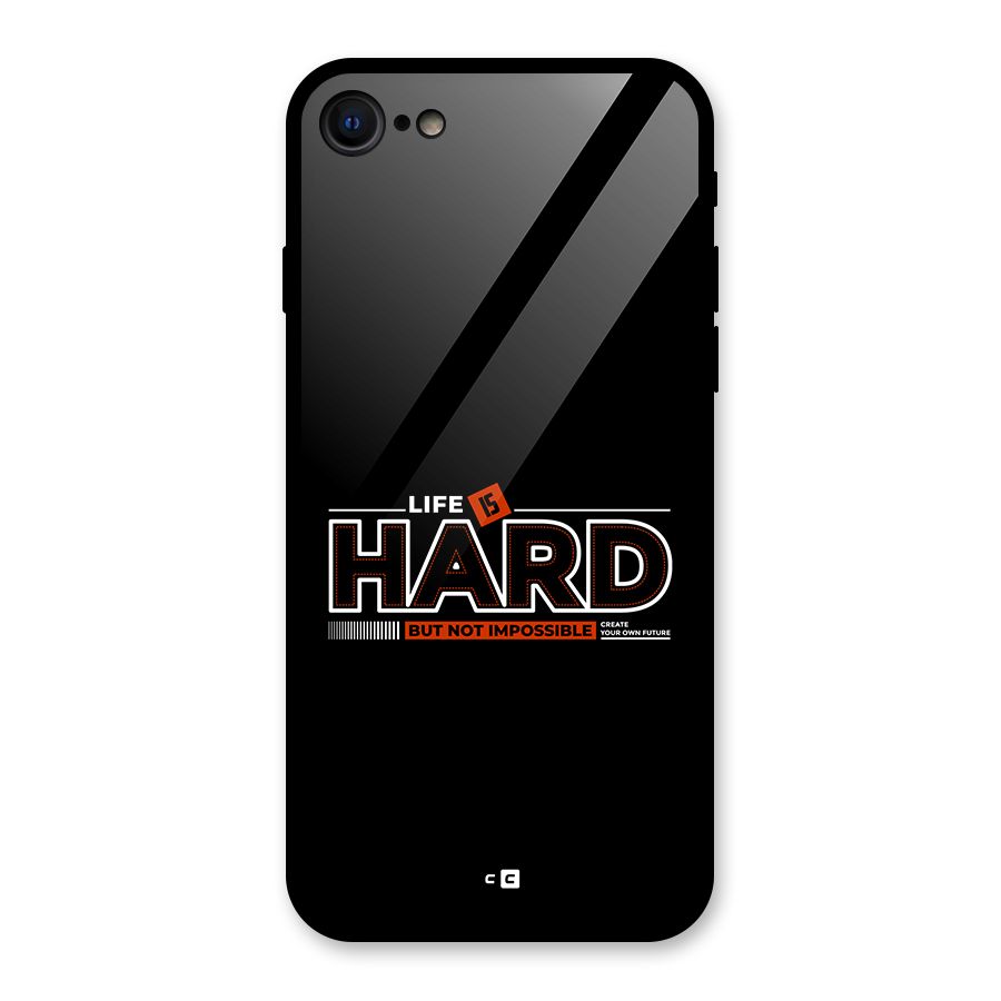 Life Is Hard Glass Back Case for iPhone SE 2020