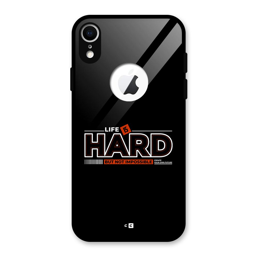 Life Is Hard Glass Back Case for iPhone XR Logo Cut
