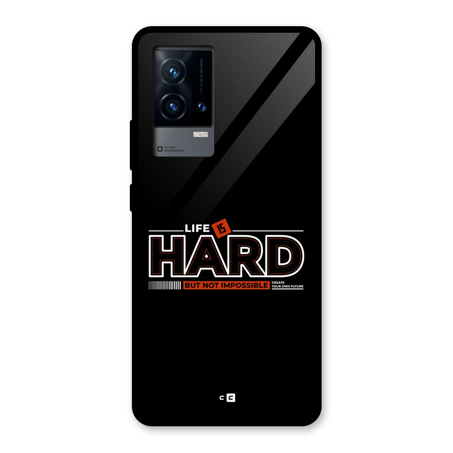 Life Is Hard Glass Back Case for iQOO 9 5G