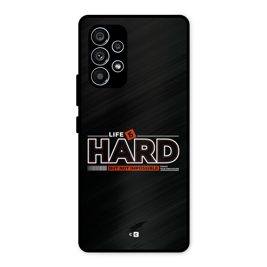 Life Is Hard Metal Back Case for Galaxy A53 5G