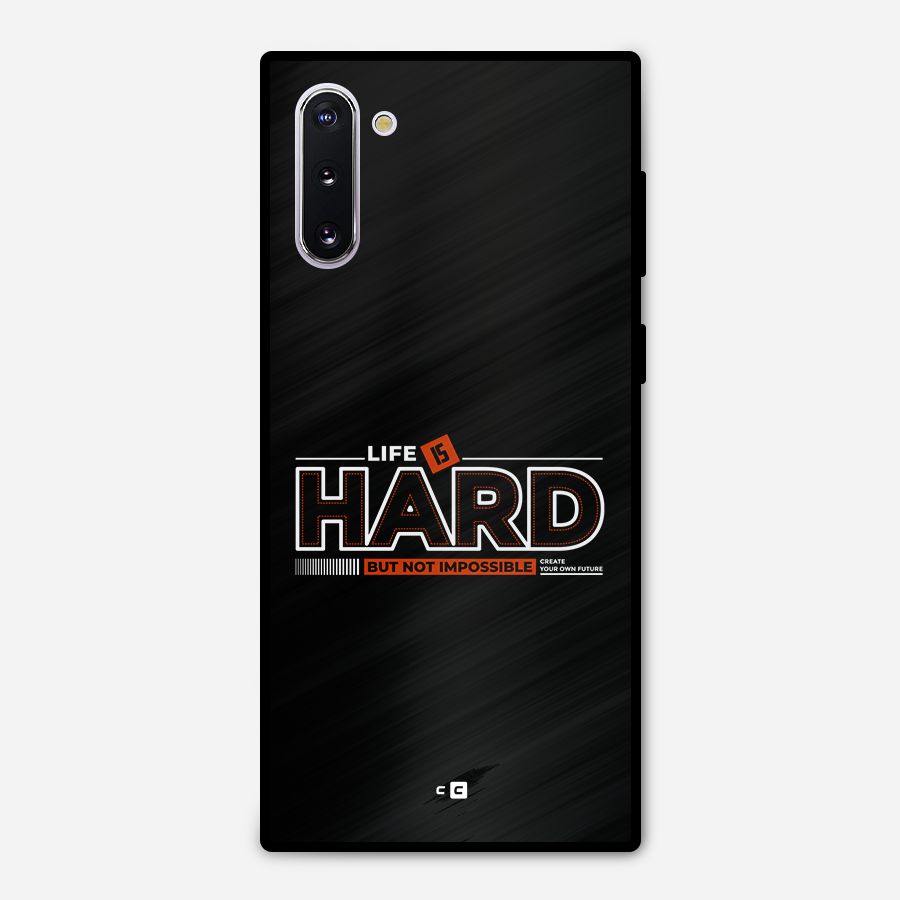 Life Is Hard Metal Back Case for Galaxy Note 10
