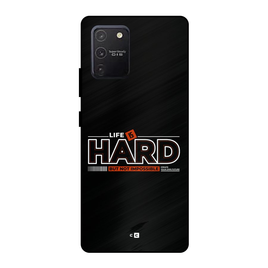 Life Is Hard Metal Back Case for Galaxy S10 Lite