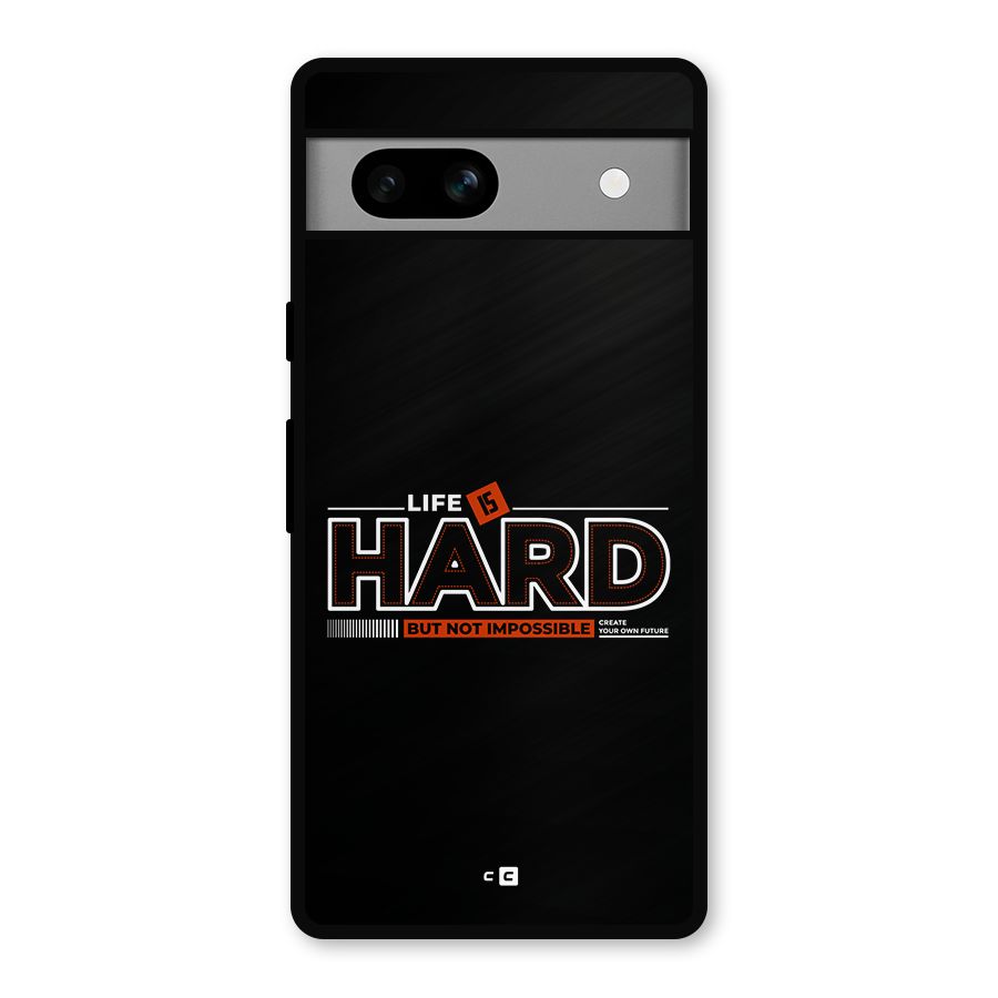 Life Is Hard Metal Back Case for Google Pixel 7a