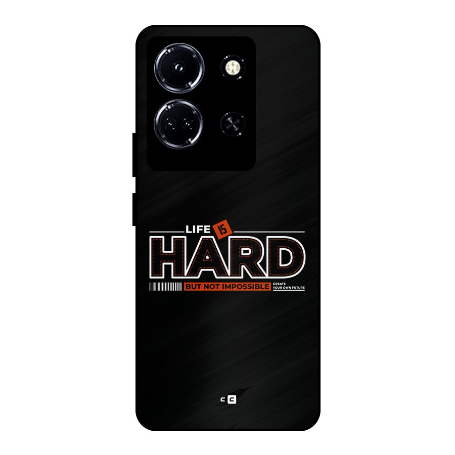 Life Is Hard Metal Back Case for Infinix Note 30 5G
