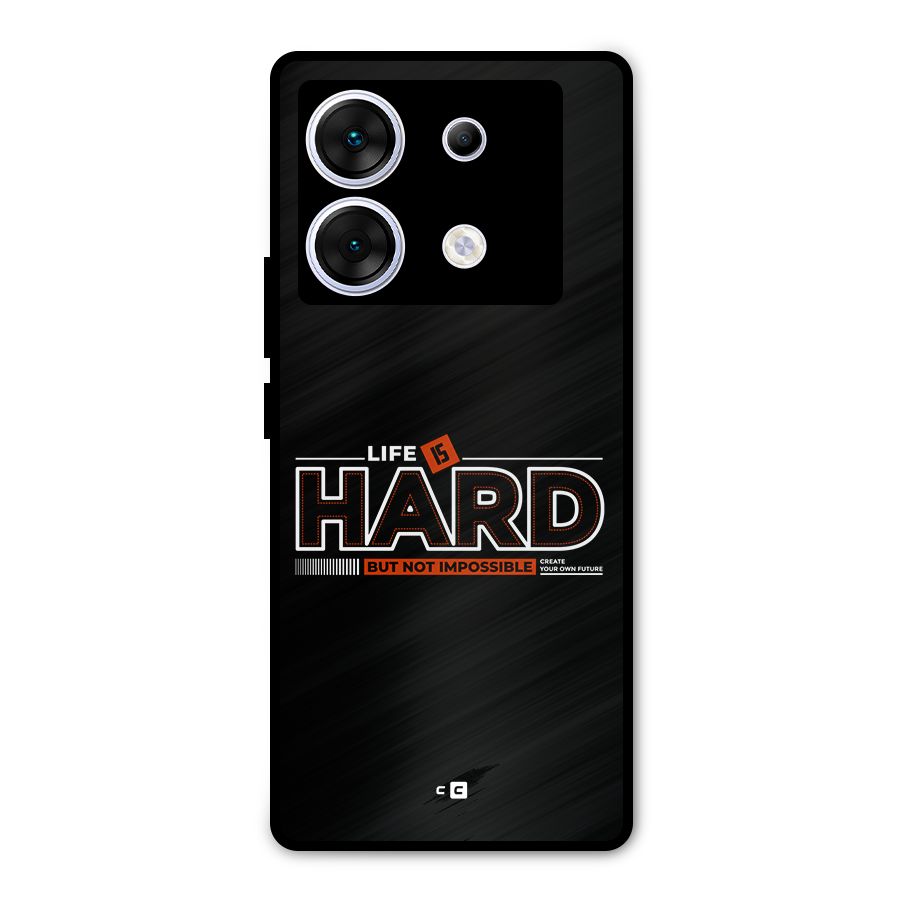 Life Is Hard Metal Back Case for Infinix Zero 30 5G