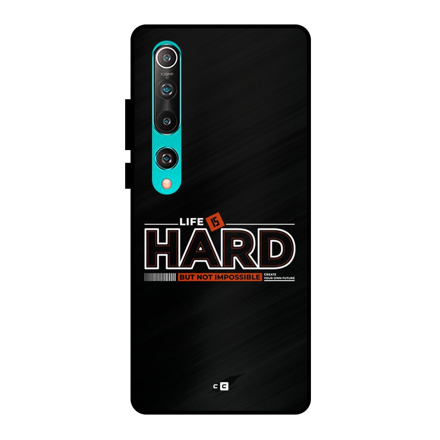 Life Is Hard Metal Back Case for Mi 10