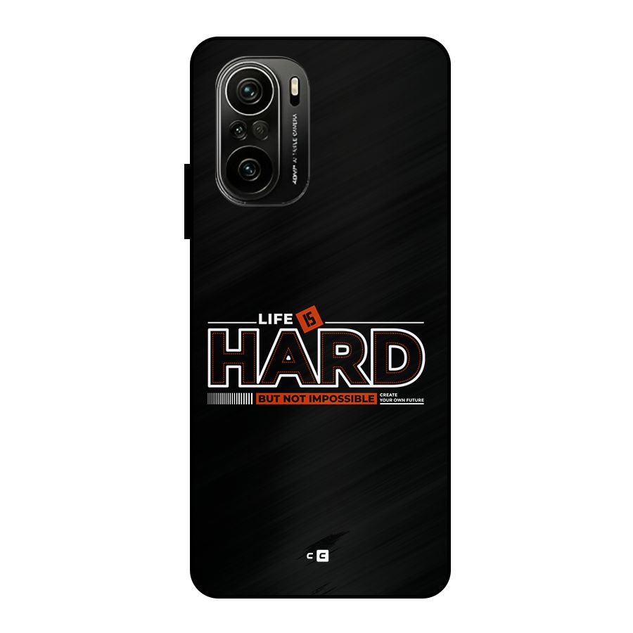 Life Is Hard Metal Back Case for Mi 11x
