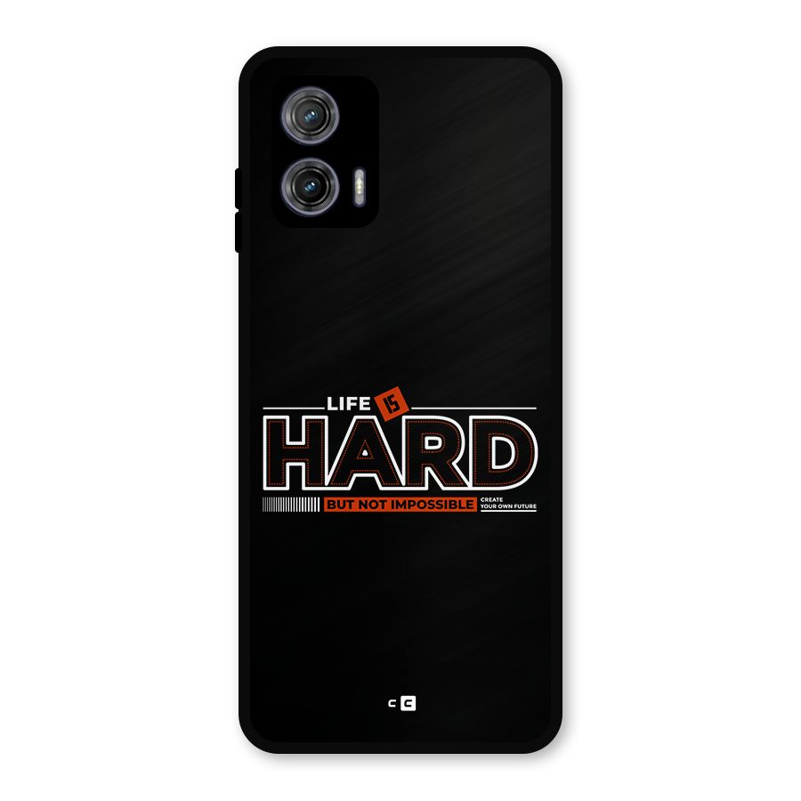 Life Is Hard Metal Back Case for Moto G73