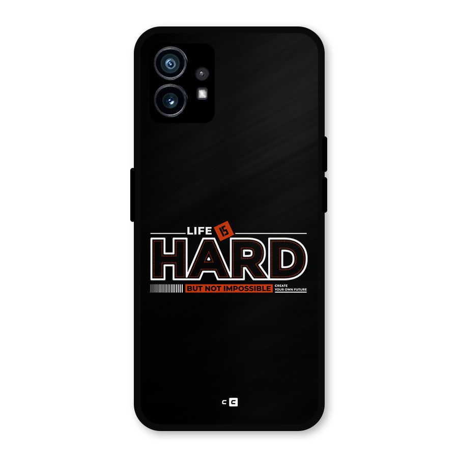 Life Is Hard Metal Back Case for Nothing Phone 1
