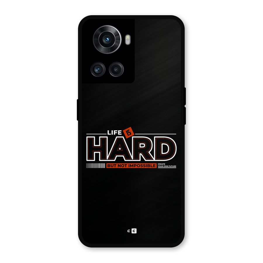 Life Is Hard Metal Back Case for OnePlus 10R