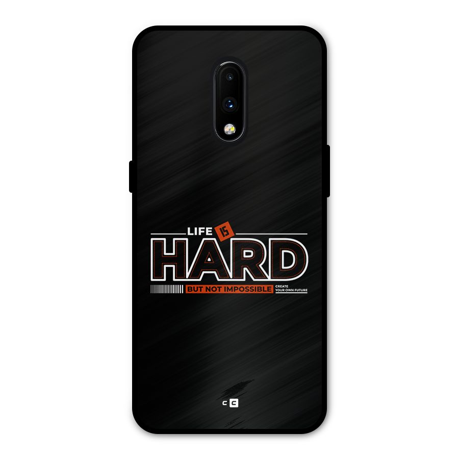 Life Is Hard Metal Back Case for OnePlus 7