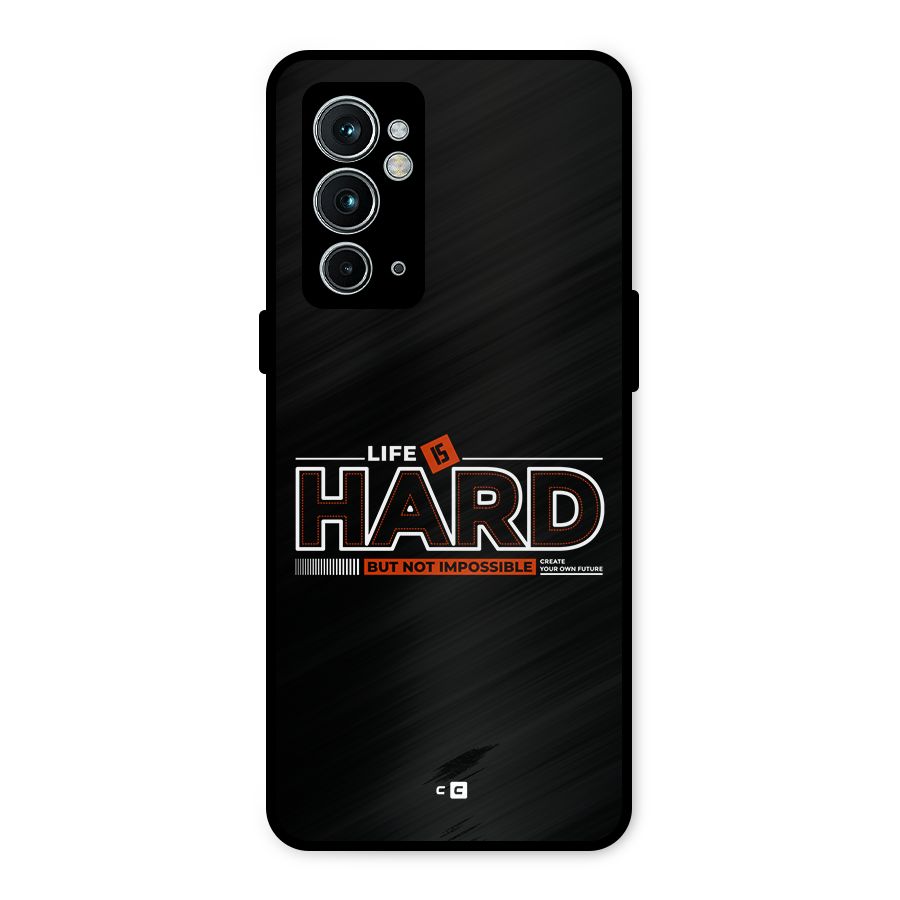 Life Is Hard Metal Back Case for OnePlus 9RT 5G
