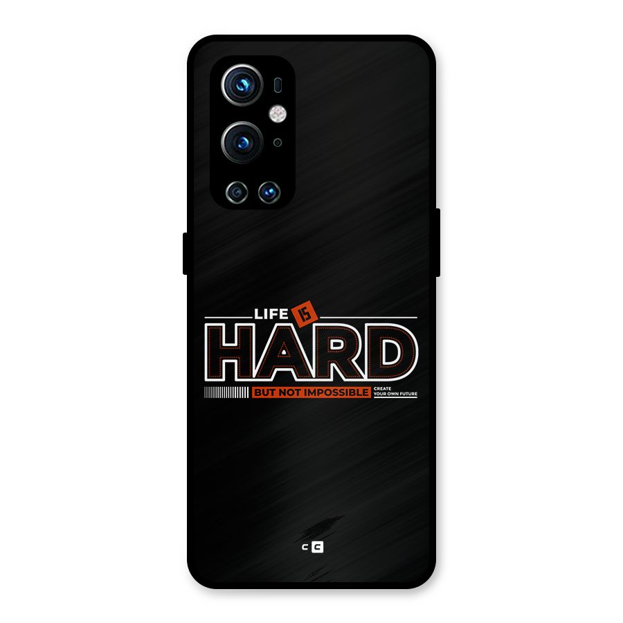 Life Is Hard Metal Back Case for OnePlus 9 Pro