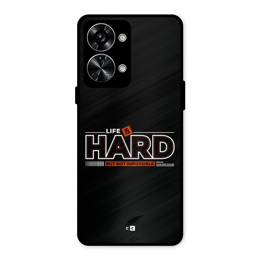 Life Is Hard Metal Back Case for OnePlus Nord 2T