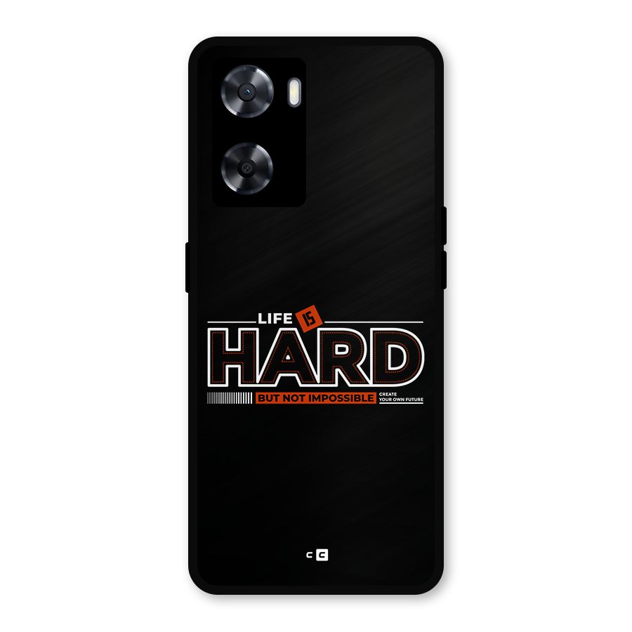 Life Is Hard Metal Back Case for Oppo A77