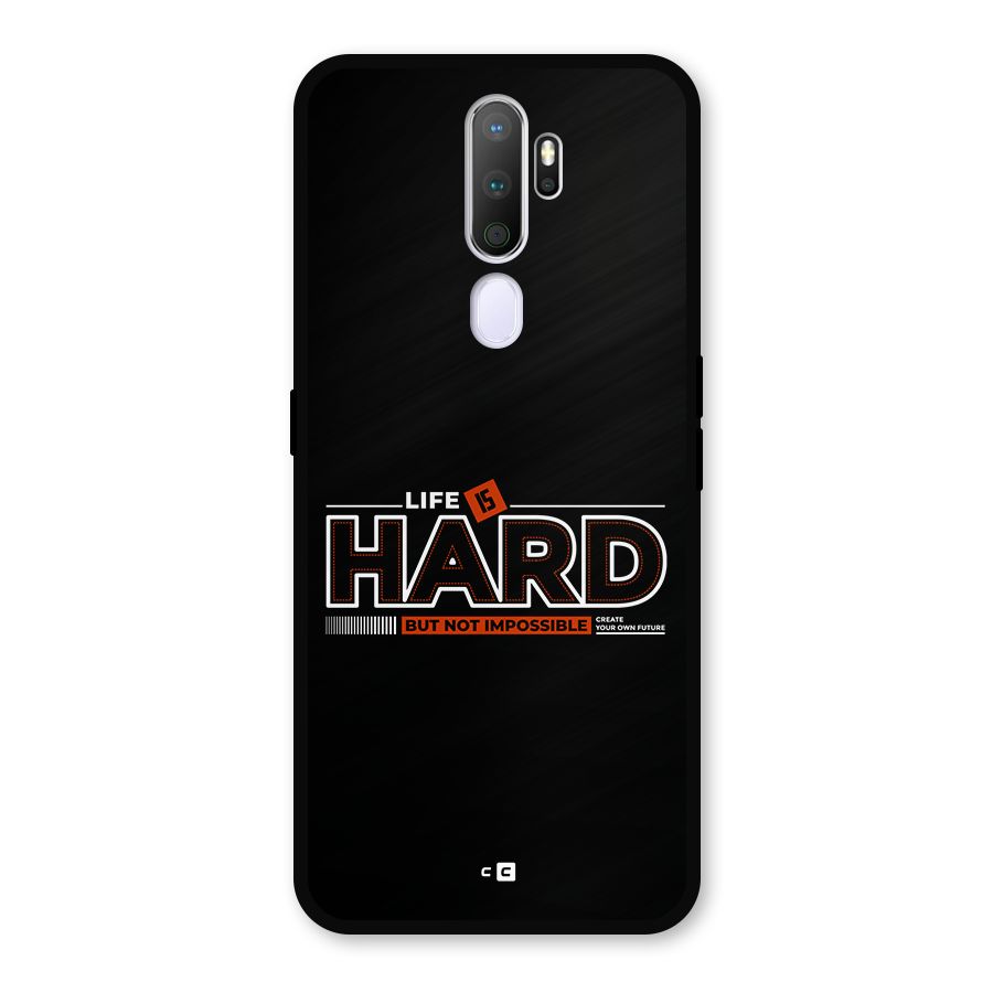 Life Is Hard Metal Back Case for Oppo A9 (2020)