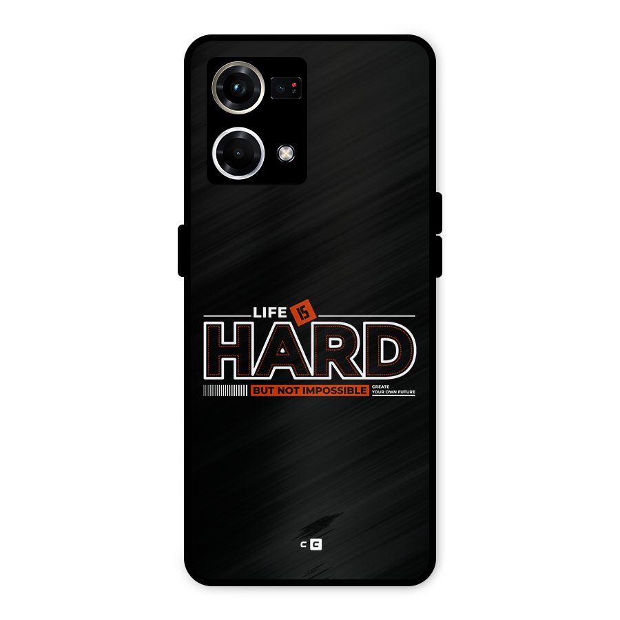 Life Is Hard Metal Back Case for Oppo F21s Pro 4G