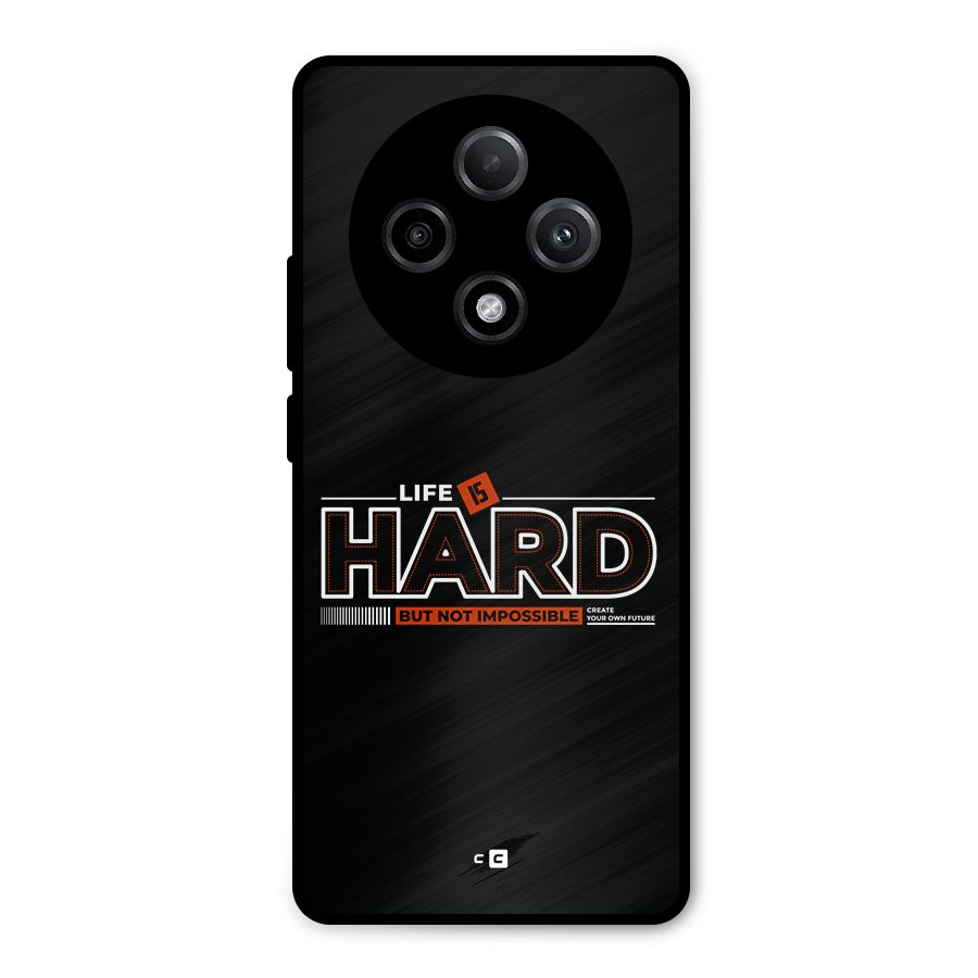 Life Is Hard Metal Back Case for Oppo F27 Pro Plus