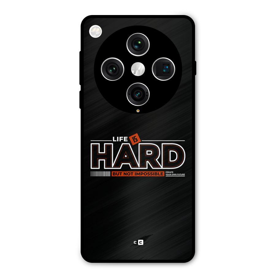 Life Is Hard Metal Back Case for Oppo Find X8 Pro