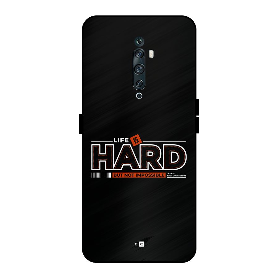Life Is Hard Metal Back Case for Oppo Reno2 F